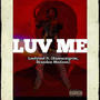 LUV ME (feat. Samuraigrim & Brandon Maiison) [Explicit]