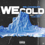 We Cold (Explicit)