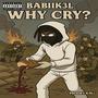 WHY CRY? (Explicit)
