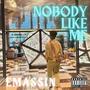 Nobody Like Me (Explicit)