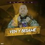 Ven y Bésame