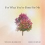 For What You've Done For Me (feat. Ogie Cayabyab)