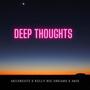 Deep Thoughts (feat. A6ix) [Explicit]