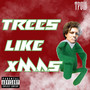 TPOW Trees Like Xmas (Explicit)