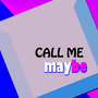 Call Me Maybe