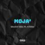 MOJA' (feat. FckBoi) [Explicit]