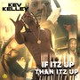 If Itz Up Than Itz Up (Explicit)