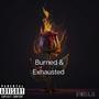 Burned & Exhausted (Explicit)