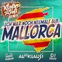 Ich war noch niemals auf Mallorca (Kloß mit Soß Remix)