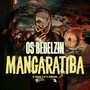 OS BEBELZIN DE MANGARATIBA (Explicit)