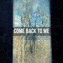 Come Back To Me