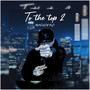 TO THE TOP 2 (feat. Zeal Manneh) [Explicit]