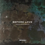 Before Love