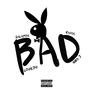 Bad (feat. LouieJai, Nira J & Kaotic) [Explicit]