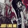 Just Like Me (Freestyle) [Explicit]