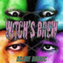 Witch's Brew (Explicit)