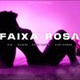 Faixa Rosa (Explicit)