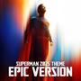 Superman 2025 Theme (EPIC VERSION)