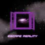 Escape Reality (Explicit)