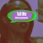 Tell Me (feat. JustJonavin) [Explicit]