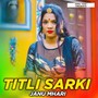 Titli Sarki Janu Mhari