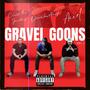 Gravel Goons (Explicit)