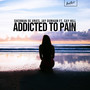 Addicted to Pain