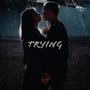 Trying (feat. Prosper Beats)