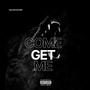 Come Get Me (Explicit)