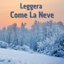 Leggera Come La Neve