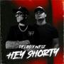 Hey Shorty (feat. weiz) [Explicit]