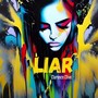 Liar (Explicit)