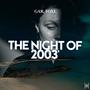 The Night Of 2003'