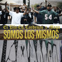 Somos Los Mismos (Explicit)