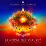 La Noche Que Vi Al Rey (feat. Mariana Rivero, Carlos Campos, Kevin Dávila & Ensamble Coral Palabra de Vida México) (La Mesonera, El Mago y El Pastor)