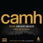 CAMH (feat. DEUCE DEUCE) [Radio Edit]