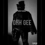 OHH GEE (Explicit)