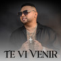 Te Vi Venir (Explicit)