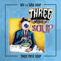 Three Piece Soup