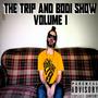 THE TRIP AND BODI SHOW VOLUME 1 (Explicit)