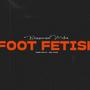 Foot Fetish (Explicit)