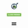 Close Friends (Explicit)