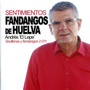 Sentimientos - Fandangos de Huelva