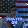 Prayin On Me (Explicit)