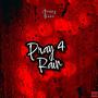 Pray 4 Rain (Explicit)