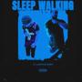 SLEEP WALKING (feat. Yung Trophy$ & CBABYQ4)