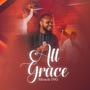 ALL GRACE