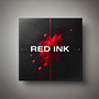 RED INK (Explicit)