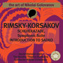 The Art of Nikolai Golovanov: Rimsky-Korsakov - Scheherazade, Op. 35 & Introduction to Sadko