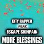 More Blessings (feat. Escape Skinpain)